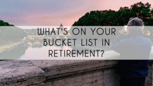 New Bucket List Retirement